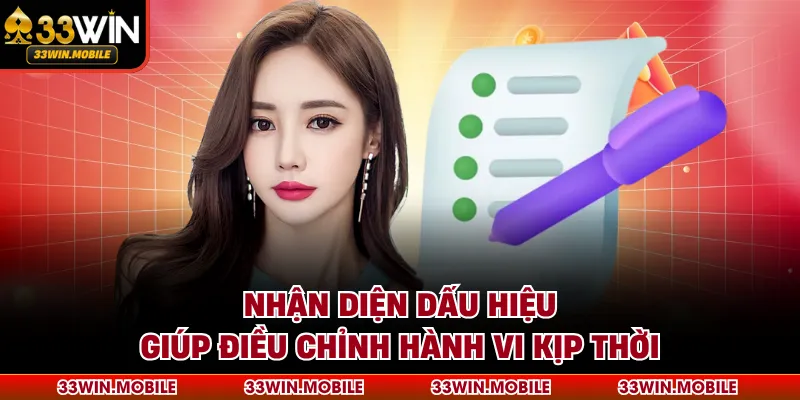 Nhận diện dấu hiệu giúp điều chỉnh hành vi kịp thời