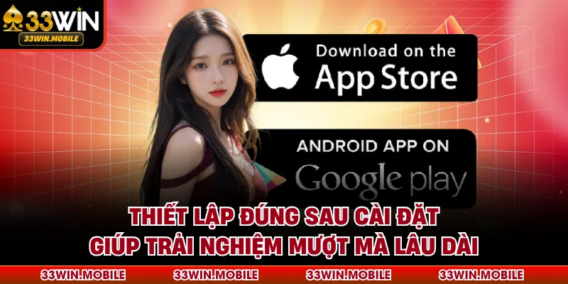 Thiết lập đúng sau cài đặt giúp trải nghiệm mượt mà lâu dài